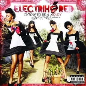 Electrik Red - How To Be A Lady Volume 1 i gruppen CD / Hip Hop hos Bengans Skivbutik AB (531649)