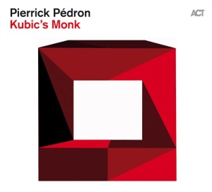 Pierrick Pedron - Kubics Monk i gruppen CD / Jazz hos Bengans Skivbutik AB (531703)
