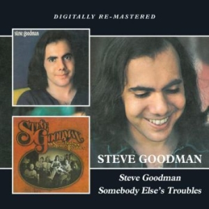 Goodman Steve - Steve Goodman/Somebody Else's Troub i gruppen CD / Pop hos Bengans Skivbutik AB (532740)
