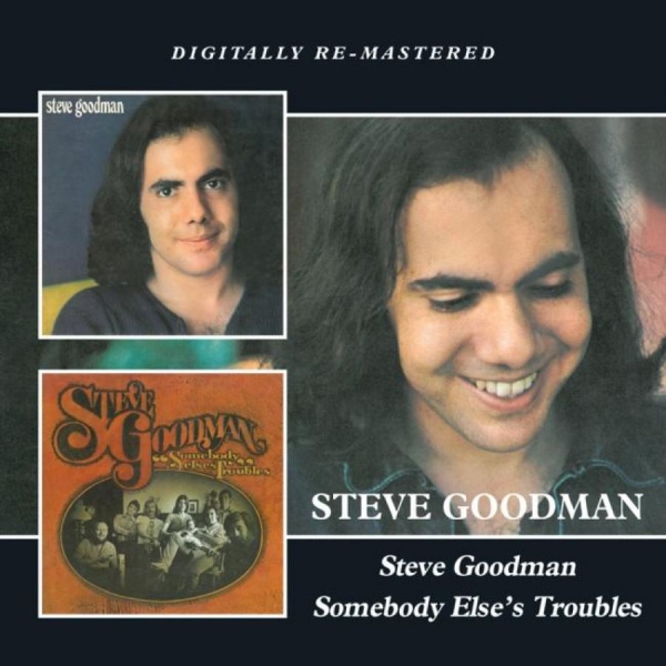 Goodman Steve - Steve Goodman/Somebody Else's Troub i gruppen CD / Toppsäljare hos Bengans Skivbutik AB (532740)