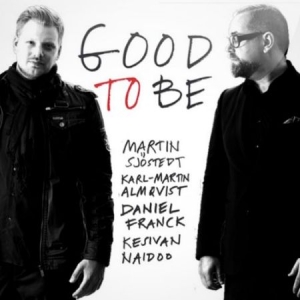 Sjöstedt Martin - Good To Be i gruppen CD / Jazz,Svensk Musik hos Bengans Skivbutik AB (532949)