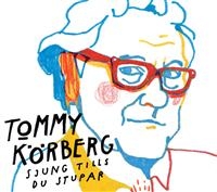 Tommy Körberg - Sjung Tills Du Stupar i gruppen CD / Pop-Rock hos Bengans Skivbutik AB (533666)