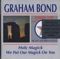 Bond Graham - Holy Magick/We Put Our Magic i gruppen CD / Pop hos Bengans Skivbutik AB (533848)