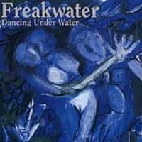 Freakwater - Dancing Underwater i gruppen CD / Pop-Rock hos Bengans Skivbutik AB (534283)