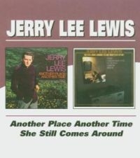 Lewis Jerry Lee - Another Place Another Time/She Stil i gruppen CD / Country,Pop-Rock hos Bengans Skivbutik AB (534726)