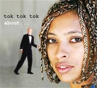 Tok Tok Tok - About i gruppen CD / Jazz,Pop-Rock hos Bengans Skivbutik AB (535052)