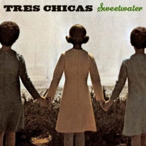 Tres Chicas - Sweetwater i gruppen VI TIPSAR / Klassiska lablar / YepRoc / CD hos Bengans Skivbutik AB (535515)