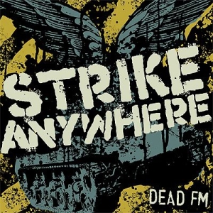 Strike Anywhere - Dead Fm i gruppen CD / Pop-Rock hos Bengans Skivbutik AB (535912)