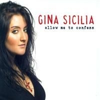 Sicilia Gina - Allow Me To Confess i gruppen CD / Jazz/Blues hos Bengans Skivbutik AB (537021)