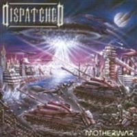 Dispatched - Motherwar i gruppen CD / Hårdrock/ Heavy metal hos Bengans Skivbutik AB (537240)