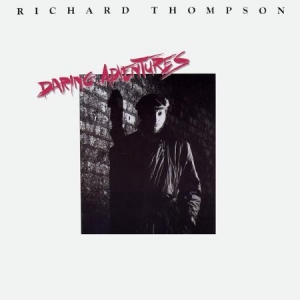 Thompson Richard - Daring Adventures i gruppen Minishops / Richard Thompson hos Bengans Skivbutik AB (537308)
