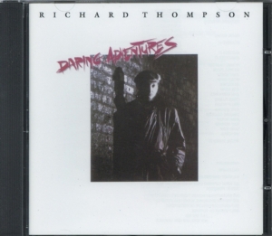 Thompson Richard - Daring Adventures i gruppen Minishops / Richard Thompson hos Bengans Skivbutik AB (537308)