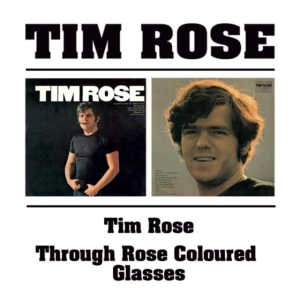 Rose Tim - Tim Rose/Through Rose Coloured i gruppen CD / Pop-Rock hos Bengans Skivbutik AB (537405)