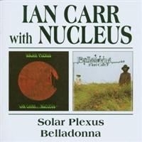 Carr Ian And Nucleus - Solar Plexus/Belladonna i gruppen CD / Pop hos Bengans Skivbutik AB (537516)