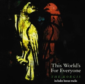 Korgis - This Worlds For Everyone i gruppen CD / Pop-Rock hos Bengans Skivbutik AB (537723)