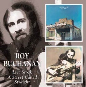 Buchanan Roy - Live Stock/A Street Called Straight i gruppen CD / Pop hos Bengans Skivbutik AB (537844)