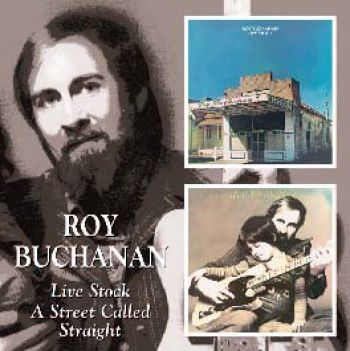 Buchanan Roy - Live Stock/A Street Called Straight i gruppen CD / Toppsäljare hos Bengans Skivbutik AB (537844)