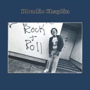 Chaplin Blondie - Blondie Chaplin i gruppen CD / Pop-Rock hos Bengans Skivbutik AB (538222)