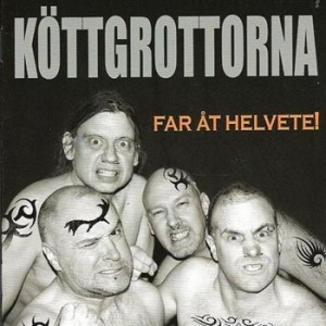 Köttgrottorna - Far Åt Helvete i gruppen CD / Pop-Rock hos Bengans Skivbutik AB (538782)