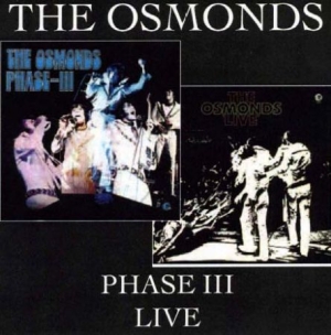 Osmonds - Phase Iii/Live i gruppen CD / Pop-Rock hos Bengans Skivbutik AB (538954)