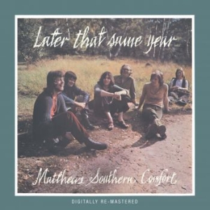 Matthews Southern Comfort - Later That Same Year i gruppen CD / Pop-Rock hos Bengans Skivbutik AB (539018)