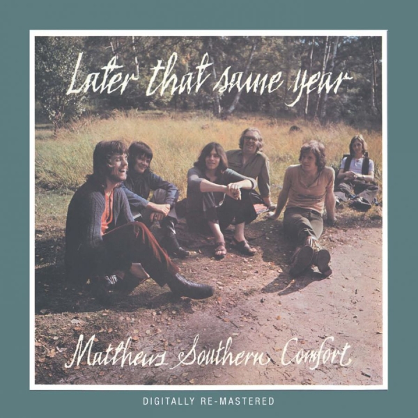 Matthews Southern Comfort - Later That Same Year i gruppen CD / Toppsäljare hos Bengans Skivbutik AB (539018)