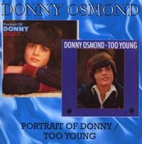 Osmond Donny - Portrait Of Donny/Too Young i gruppen CD / Pop-Rock hos Bengans Skivbutik AB (539050)