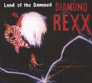Diamond Rexx - Land Of The Damned (+ Extraspår) i gruppen CD / Hårdrock hos Bengans Skivbutik AB (539276)