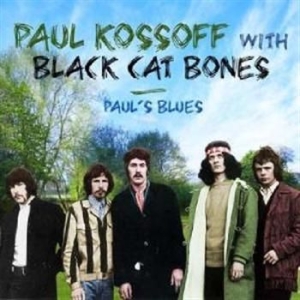 Kossoff Paul With Black Cat Bones - Paul's Blues i gruppen CD / Pop-Rock hos Bengans Skivbutik AB (539735)