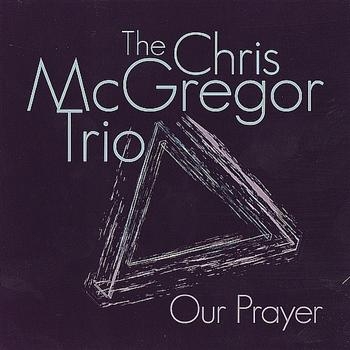 Mcgregor Chris Trio - Our Prayer i gruppen CD / Toppsäljare hos Bengans Skivbutik AB (539788)