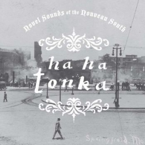 Ha Ha Tonka - Novel Sounds Of The Nouveau South i gruppen CD / Pop-Rock hos Bengans Skivbutik AB (540654)