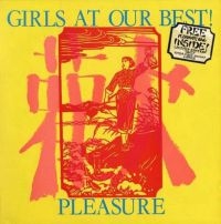 Girls At Our Best - Pleasure: Expanded Edition i gruppen CD / Pop-Rock hos Bengans Skivbutik AB (540657)