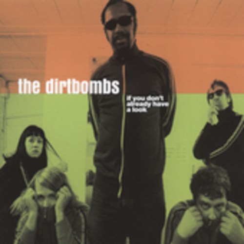 Dirtbombs - If You Don't Already Have A Lo i gruppen CD / Rock hos Bengans Skivbutik AB (540704)