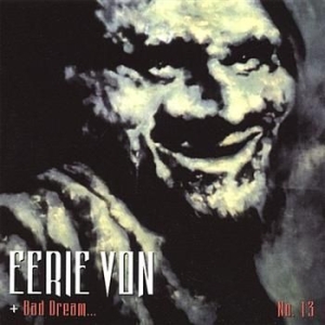 Eerie Von - Bad Dream No.13 i gruppen CD / Rock hos Bengans Skivbutik AB (540835)