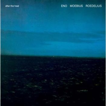 Eno - Moebius - Roedelius - After The Heat i gruppen CD / Toppsäljare hos Bengans Skivbutik AB (541281)