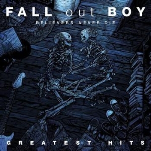 Fall Out Boy - Believers Never Die - Greatest in the group OUR PICKS / CD Budget at Bengans Skivbutik AB (541288)