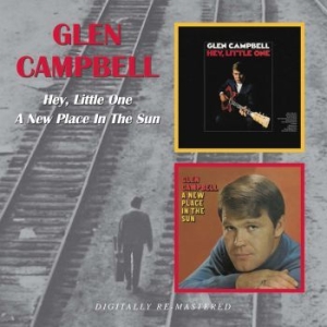 Glen Campbell - Hey, Little One/A New Place In The i gruppen CD / Country hos Bengans Skivbutik AB (541917)