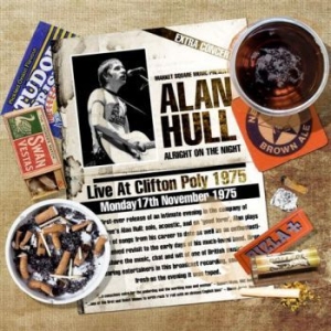 Hull Alan - Live At Clifton Poly 1975 - Alright i gruppen CD / Elektroniskt hos Bengans Skivbutik AB (541933)