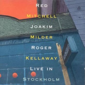 Mitchell Milder Kellaway - Live In Stockholm i gruppen CD / Toppsäljare hos Bengans Skivbutik AB (541986)