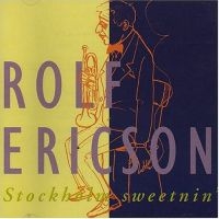 Ericson Rolf - Stockholm Sweetnin' i gruppen CD / Jazz,Svensk Musik hos Bengans Skivbutik AB (542012)
