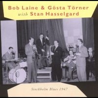 Hasselgard Stan / Bob Laine / Gösta T.. - Stockholm Blues 1947 i gruppen CD / Jazz,Svensk Musik hos Bengans Skivbutik AB (542081)