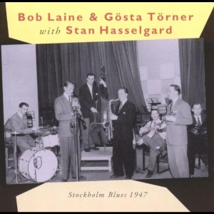 Hasselgard Stan / Bob Laine / Göst - Stockholm Blues 1947 i gruppen CD / Jazz,Svensk Musik hos Bengans Skivbutik AB (542081)
