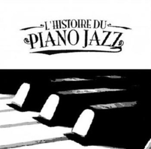 Blandade Artister - History Of Piano Jazz i gruppen CD / Jazz/Blues hos Bengans Skivbutik AB (543533)