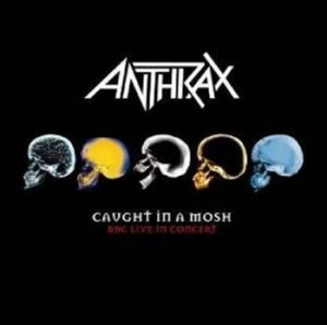 Anthrax - Caught In A Mosh - Bbc Live Concert i gruppen Minishops / Anthrax hos Bengans Skivbutik AB (543836)