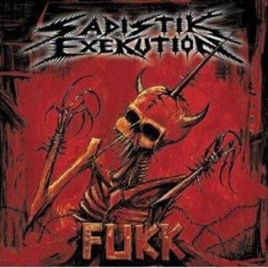 Sadistik Exekution - Fukk i gruppen CD / Hårdrock/ Heavy metal hos Bengans Skivbutik AB (544405)