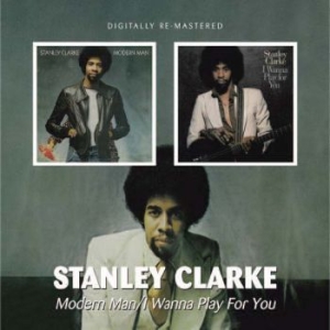 Clarke Stanley - Modern Man/I Wanna Play For You i gruppen CD / Jazz/Blues hos Bengans Skivbutik AB (544611)
