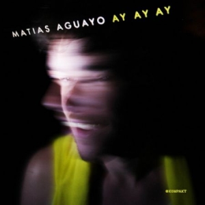 Aguayo Matias - Ay Ay Ay i gruppen CD / Dans/Techno hos Bengans Skivbutik AB (544706)