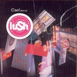 Lush - Ciao! 1989-1996 i gruppen CD / Pop-Rock hos Bengans Skivbutik AB (544830)