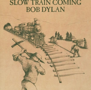 Dylan Bob - Slow Train Coming i gruppen ÖVRIGT / Övrigt / aub hos Bengans Skivbutik AB (544877)