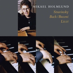 Holmlund Mikael - Stravinsky Bach Busoni Liszt i gruppen Externt_Lager / Naxoslager hos Bengans Skivbutik AB (545234)